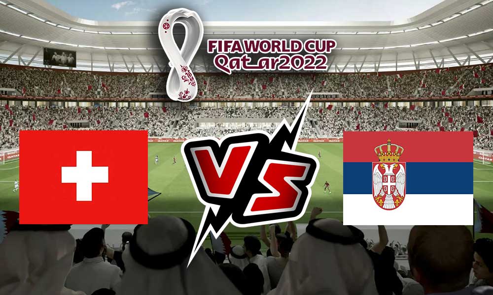 مشاهدة مباشرة  سويسرا ضد صربيا Serbia VS Switzerland  بث مباشر يلا شوت اليوم  نهائيات كأس العالم  قطر 2022 